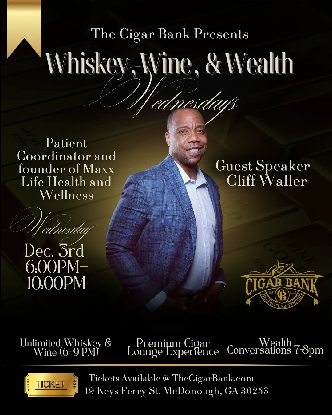 Whiskey Wine & Wealth Wednesday Dec. 3rd - Featuring Cliff Walker The Cigar Bank